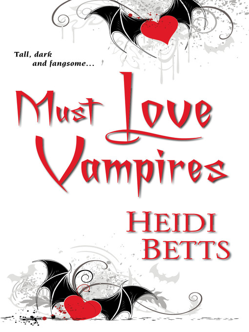 Title details for Must Love Vampires by Heidi Betts - Available